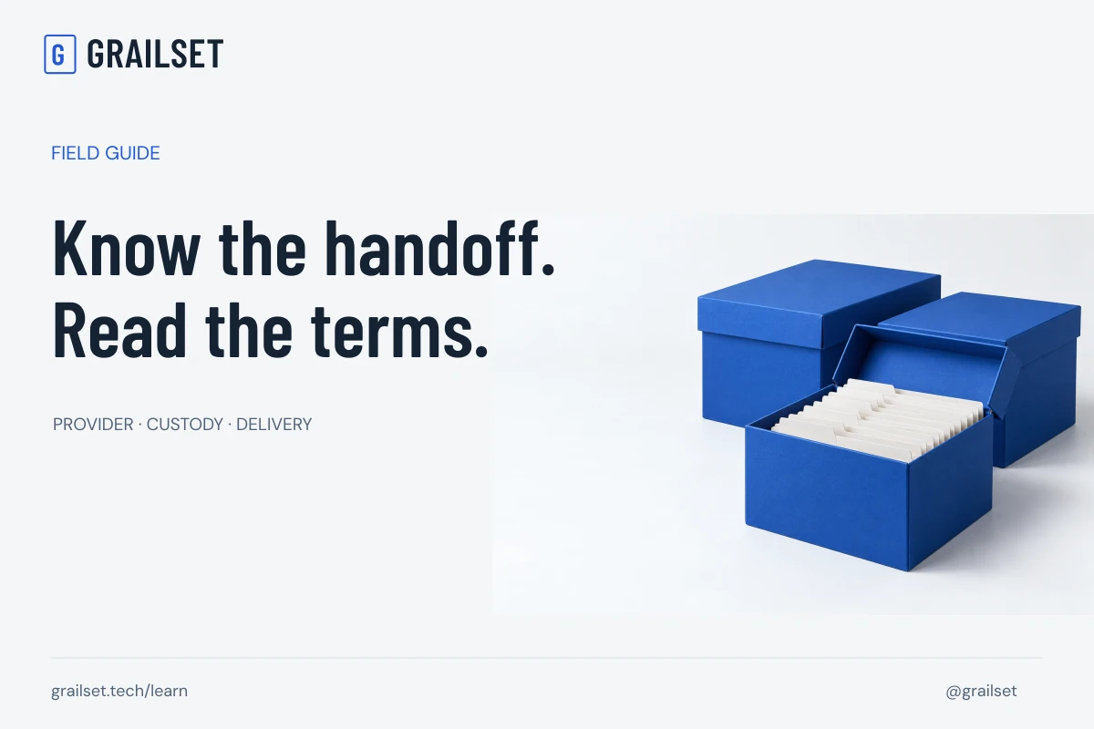 Know the handoff. Read the terms.