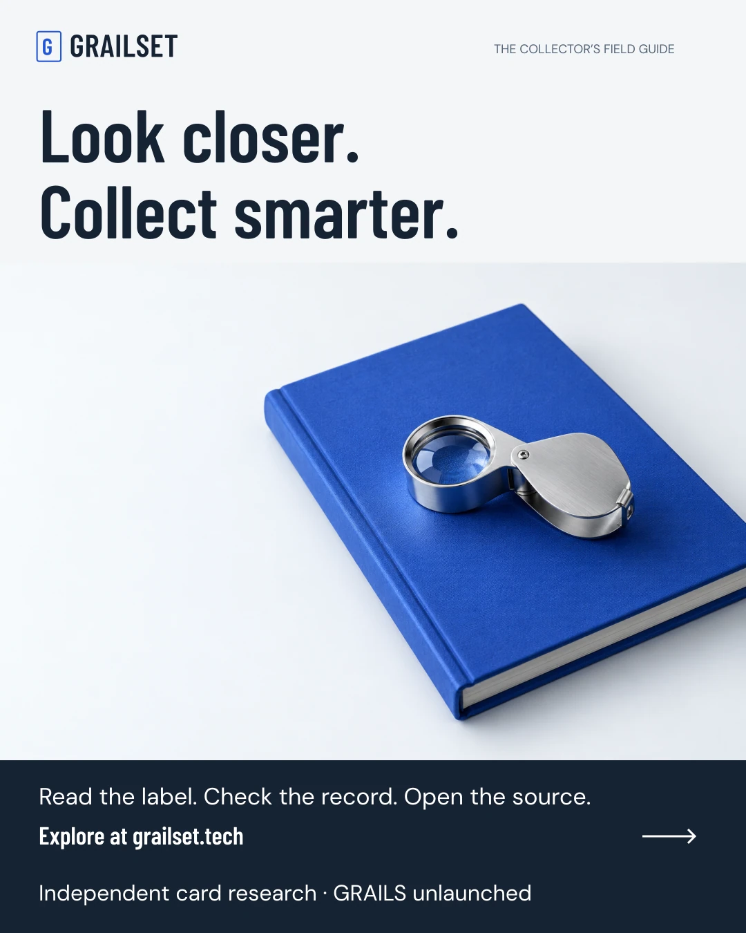 Look closer. Collect smarter.